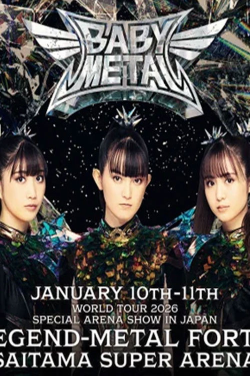 BABYMETAL WORLD TOUR 2025-2026 SPECIAL ARENA SHOW IN JAPAN LEGEND - METAL FORTH